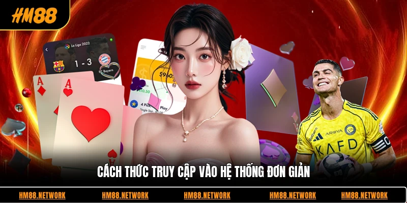 Cách thức truy cập vào hệ thống đơn giản