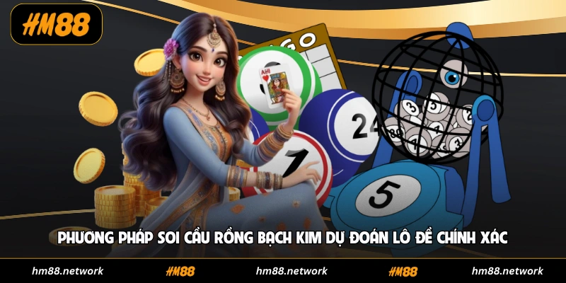 Phương Pháp Soi Cầu Rồng Bạch Kim Dự Đoán Lô Đề Chính Xác