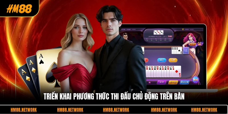 Triển khai phương thức thi đấu chủ động trên bàn